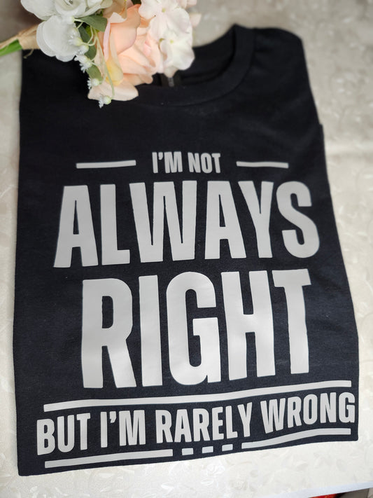 Always Right Tshirt