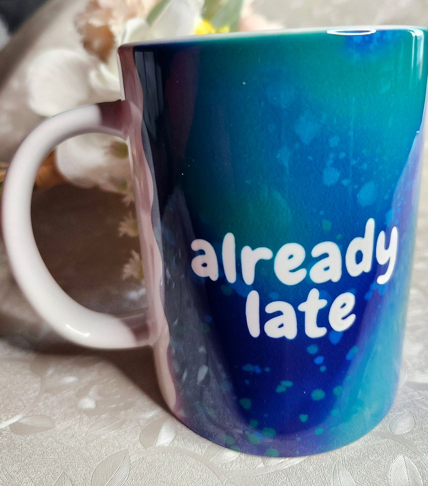 NEW! Already Late Coffee/Tea Mug