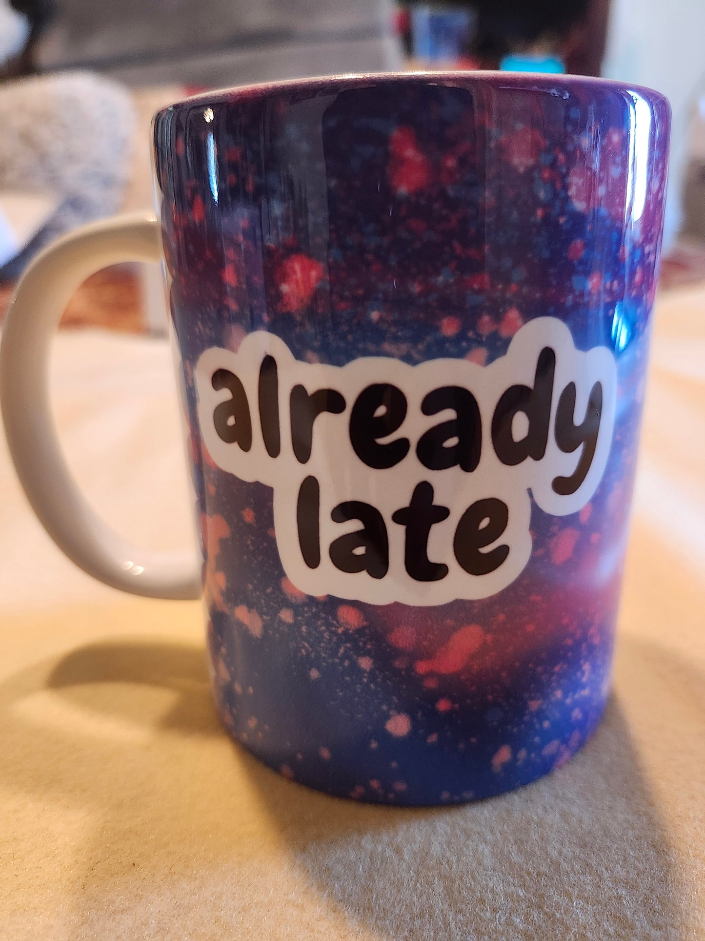 NEW! Already Late Coffee/Tea Mug