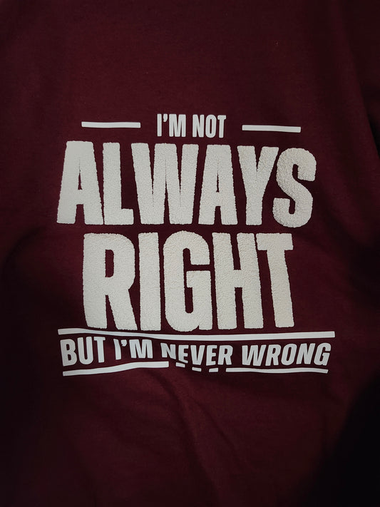 Always Right Tshirt